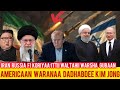 Ameerica Waranaa Ittii Bananii Warshaa Jala Gubaan Russia Fi Koriyaan Iraniif Tumsaab