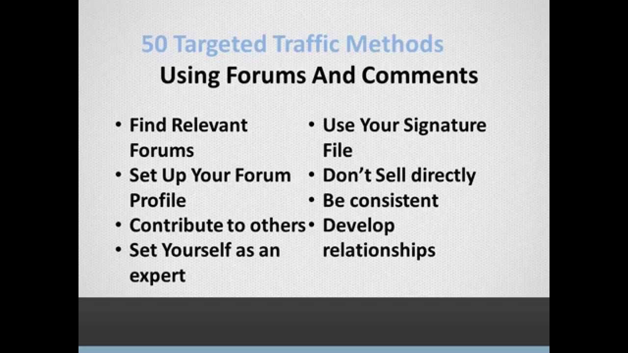 50 Ways to Drive Traffic to Your Website - 1.  Forums