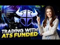 ATS Funded Explained | Platform Use & Trading Process