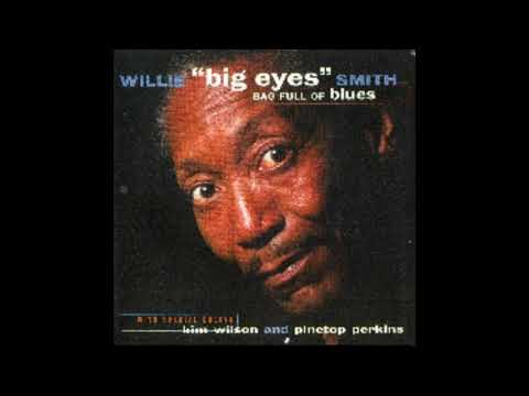 Willie Big Eyes Smith -  WSKW Special