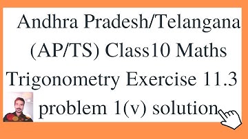 Andhra Pradesh/Telangana (AP/TS) Class 10 Maths Trigonometry Exercise 11.3 problem 1 (v) solution