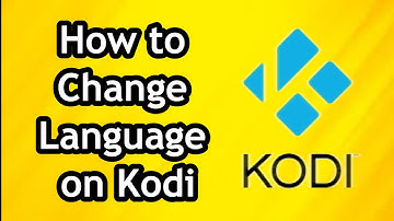 How to Change Language on Kodi