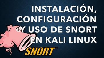 Instalación, Configuracion y uso de SNORT en Kali Linux