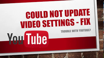 Youtube Could not update video settings. Please try again later -  Fixed and Solved 2017