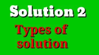 Types of solutions based on physical state | Classification of solutions based on physical state