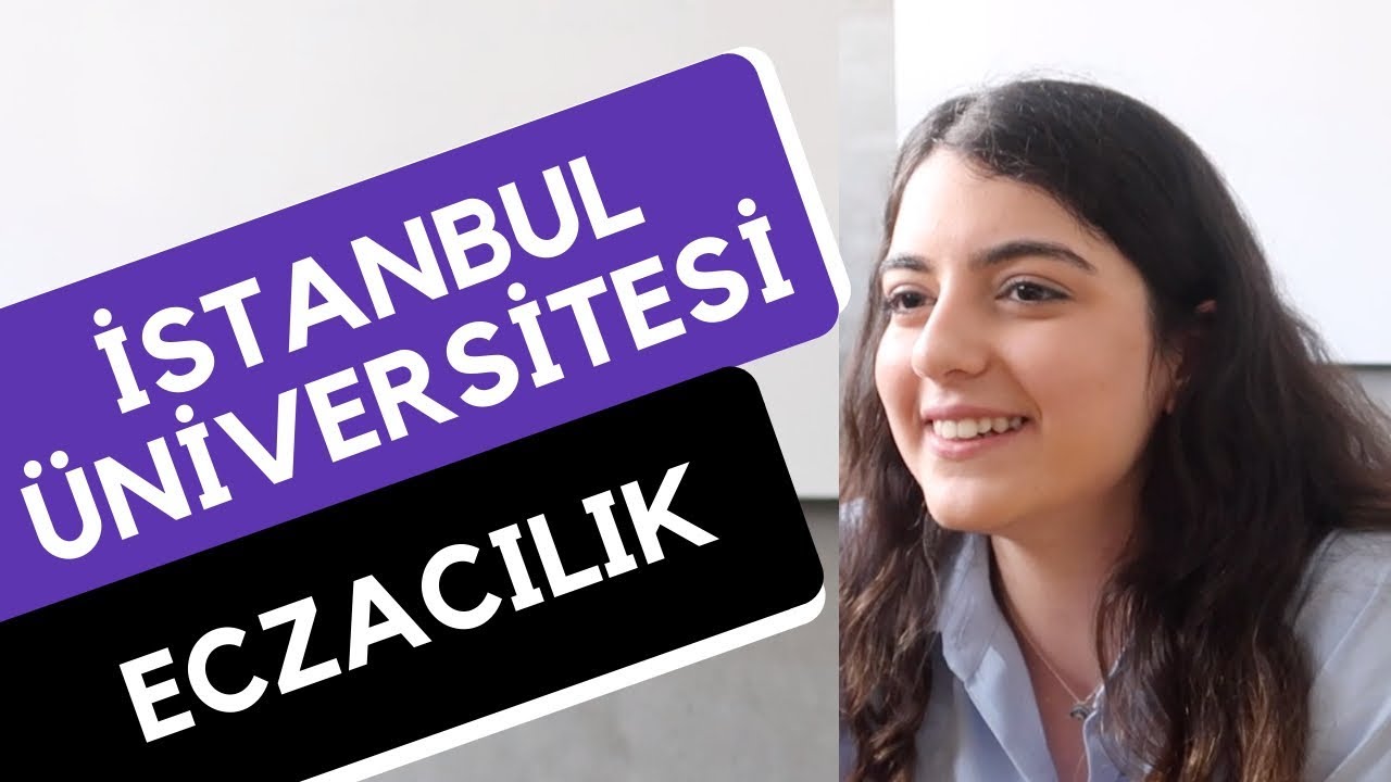 istanbul universitesi eczacilik hangi universite hangi bolum youtube