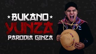 Yunza Parodia De Ginza - Bukano