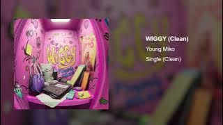 Young Miko - wiggy (Clean Version)