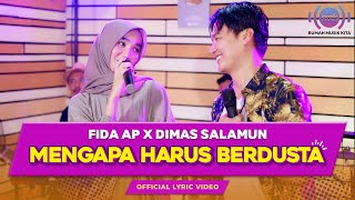 FIDA AP X DIMAS SALAMUN - MENGAPA HARUS BERDUSTA