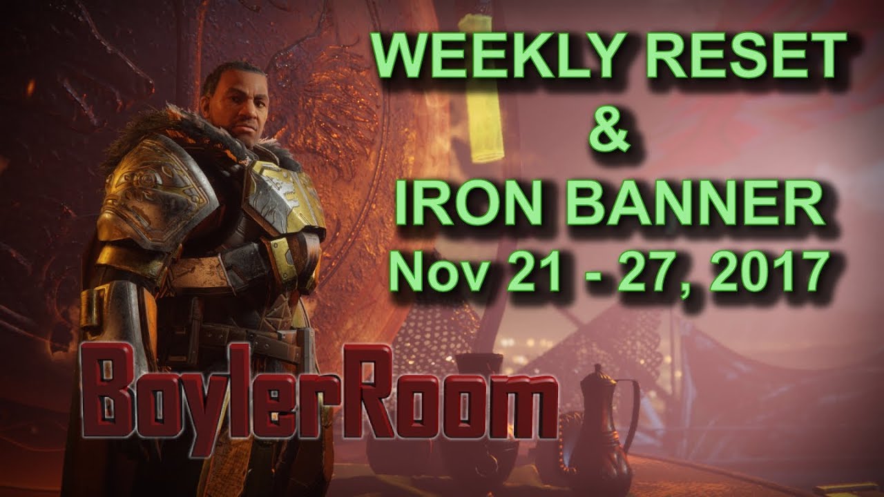 Destiny 2: Weekly Reset and Iron Banner - November 21 - 27 (Week 12)