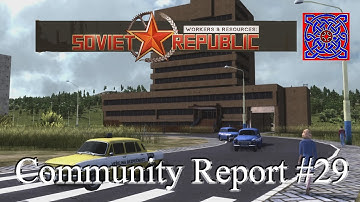 Community Report 29 :: Workers & Resources Soviet Republic Update 0.8.4.21