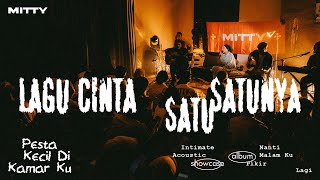 Mitty Zasia - Lagu Cinta Satu satunya (LIVE at Pesta Kecil Di Kamarku Showcase)