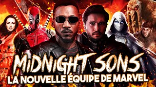 L'ÉQUIPE SECRÈTE de MARVEL : LES MIDNIGHT SONS sont LÀ (Blade 2025, Deadpool 3, Ghost Rider...)