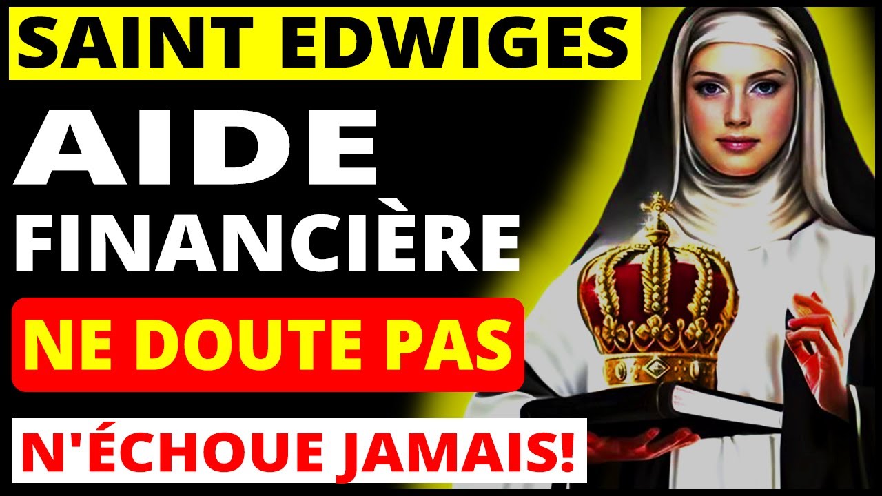 PRIÈRE PUISSANTE À SAINTE HEDWIGE POUR UN SECOURS FINANCIER URGENT