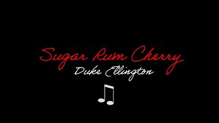 Sugar Rum Cherry-Duke Ellington: POV Bari Sax