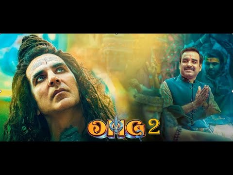OMG 2 Full Movie Akshay Kumar, Pankaj Tripathi, Yami Gautam New ...