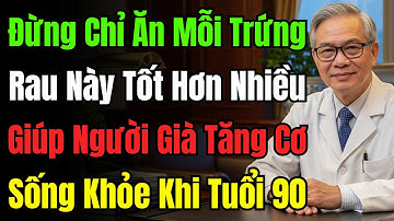 Vua Đạm Thực Vật Giúp Người Trên 70 Tuổi Tăng Cơ, Hiệu Quả Vượt Xa Trứng Bạn Hay Ăn.
