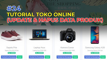 Tutorial Codeigniter #24 Membuat Toko Online dengan Codeigniter - Update dan Delete Data Produk