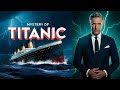 "Titanic का गहरा रहस्य: क्या ये सब सच था? | इतिहास के सबसे बड़े झूठ का खुलासा!"