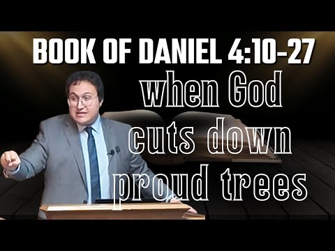 Daniel 4:10-27. The Tree that Grew too tall. December 6, 2025. Daniel Golovenko @ Dayton Church