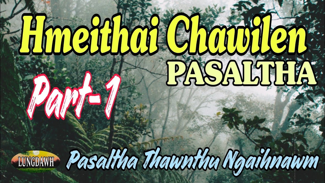 HMEITHAI CHAWILEN PASALTHA# Part-1