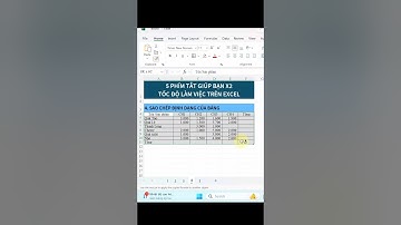 5 phím tắt giúp bạn x2 tốc độ khi làm việc trên excel