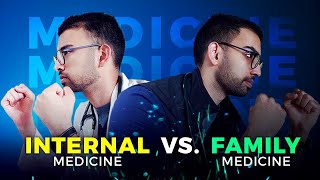 Internal Medicine vs Family Medicine