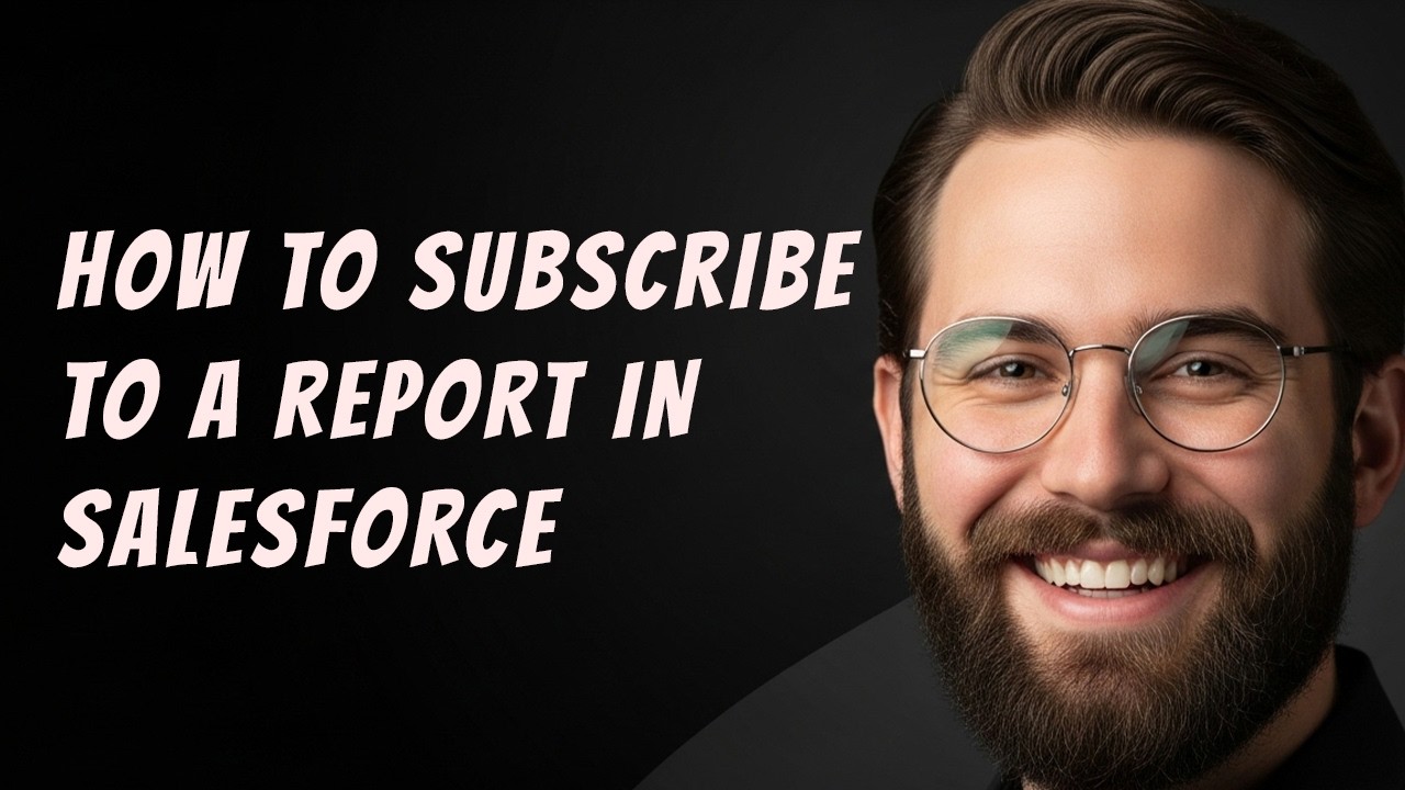 How to Subscribe to a Report in Salesforce Step by Step Beginner ...