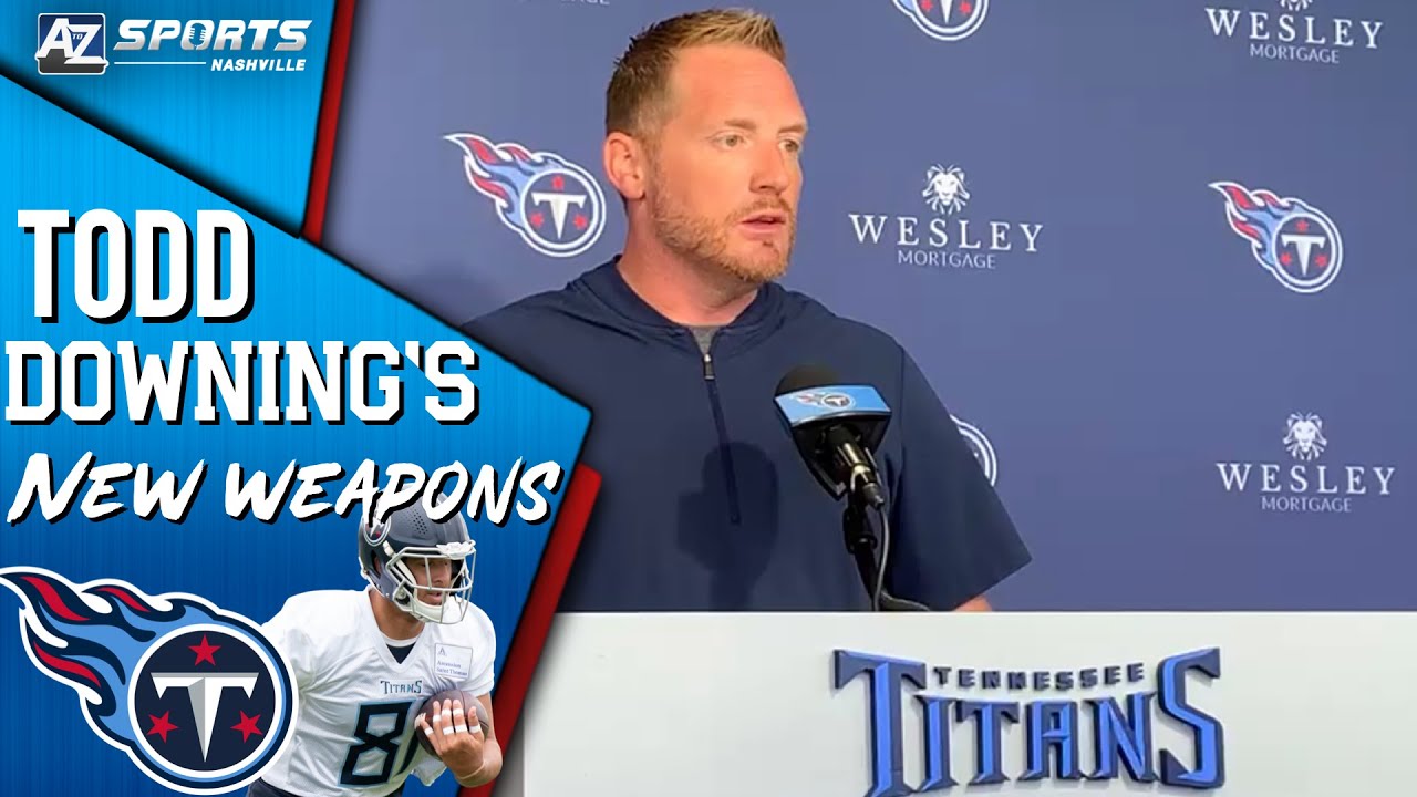 Tennessee Titans OC Todd Downing Talks New Weapons + Staff Additions