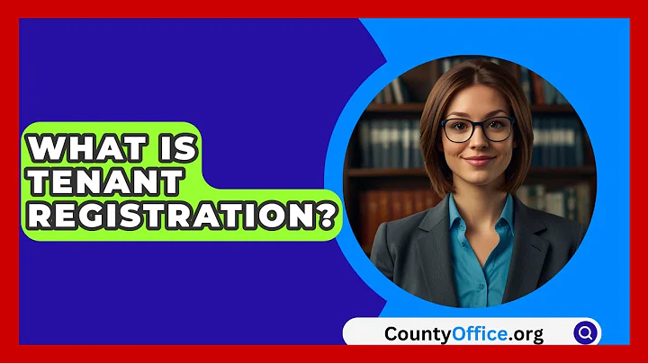 What Is Tenant Registration? - CountyOffice.org