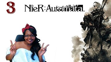 Nier Automata First Time Playthrough Part 3