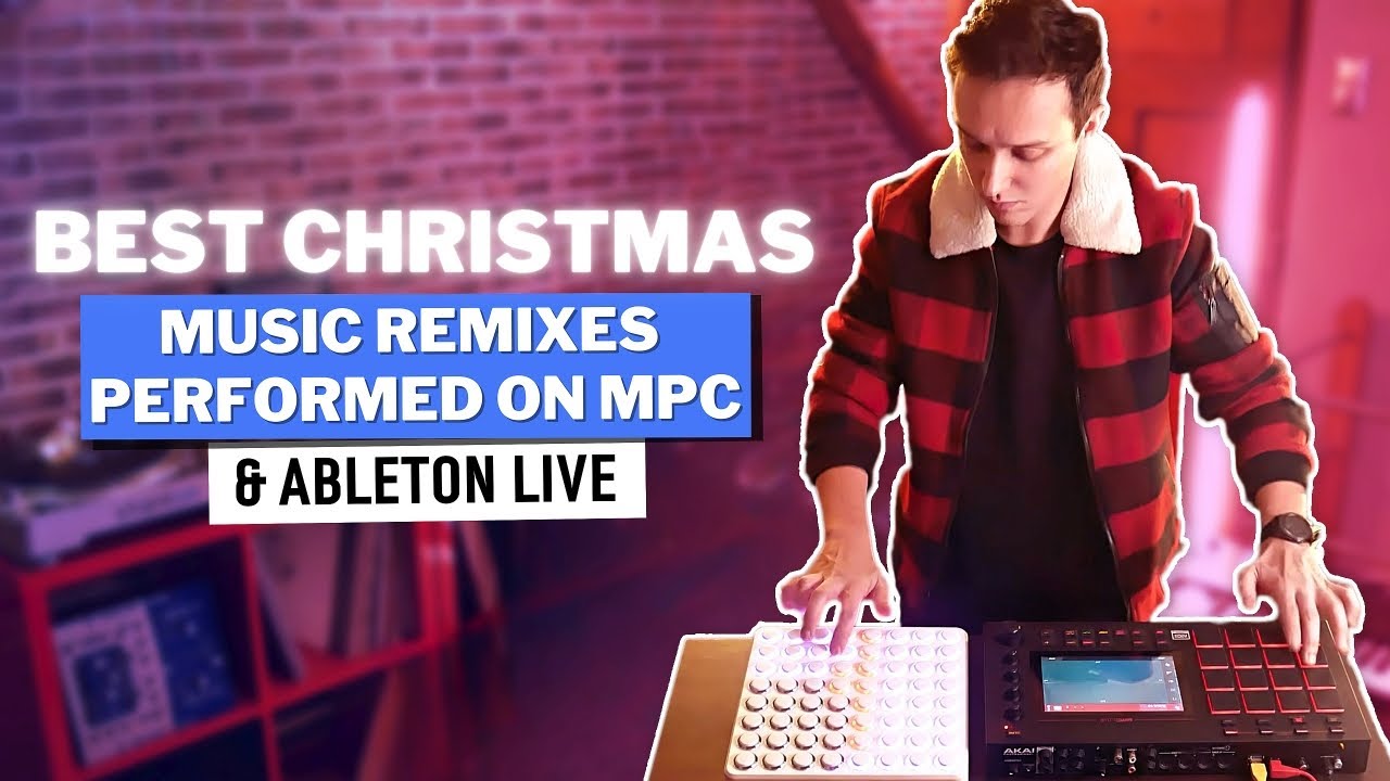 BEST CHRISTMAS MUSIC REMIXES performed on MPC (ft. Last Christmas