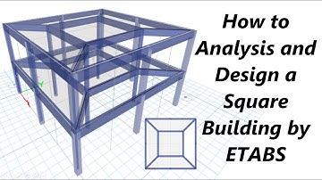 How to Analysis and Design a 3D Square Building by ETABS