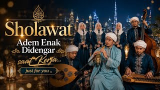 Kumpulan SHOLAWAT PALING ENAK DIDENGAR SAAT SANTAI #sholawatviral #gambus #peacefulmusic