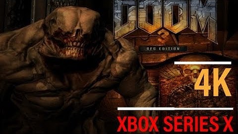 [NATIVE 4K] DOOM 3 BFG EDITION | Xbox Series X Gameplay PART .1