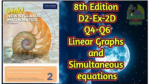 Q4-Q6 || Ex-2D || D2-8th edition || Chap 2 || Linear graphs and simultaneous equations