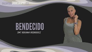 Bendecido - Salsation® Choreography by SMT Roxana