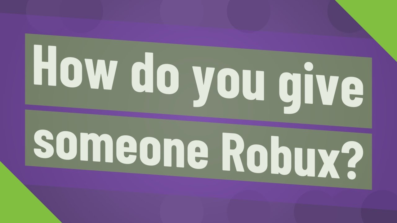 How Do You Give Someone Robux Youtube