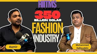 350 Billion Dollar Fashion Industry | Hiitms Academy | Podcast With Rafiuddin | Fashion Designer