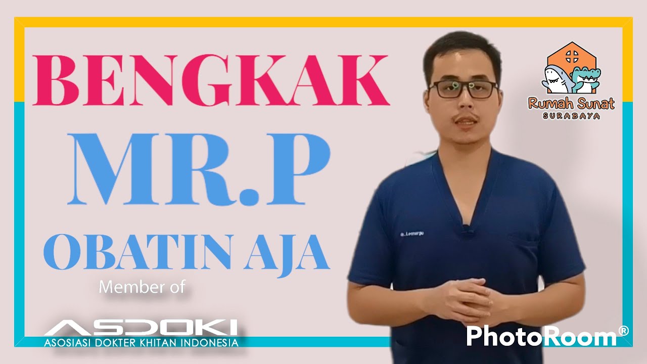 Penyebab Bengkak Pada Mr.P #DokterGO