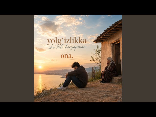 yolg'izlikka cho'kib boryapman ona