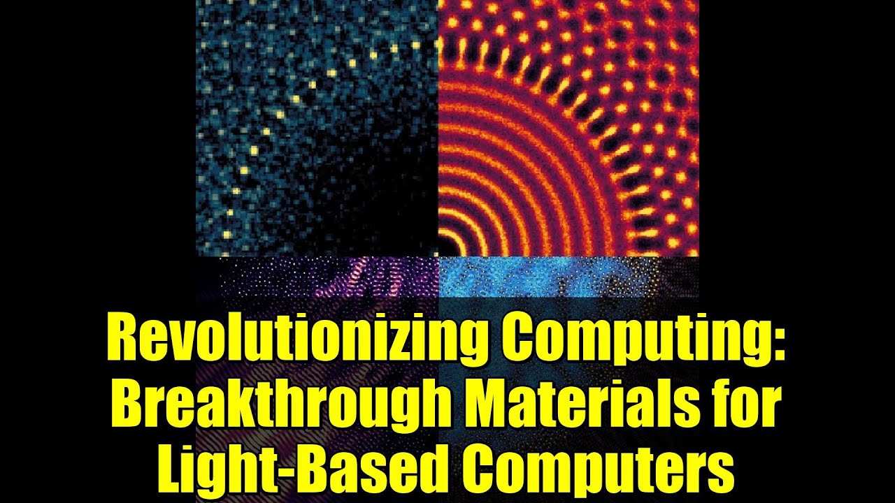 Revolutionizing Computing: Breakthrough Materials for Light-Based Computers