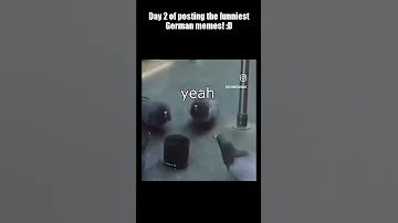 Day 2 Of German Memes 