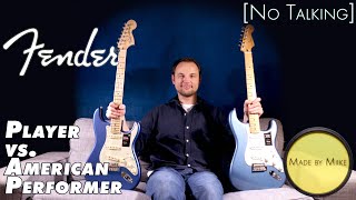 Fender Player Series Strat vs.  Fender American Performer Strat [No Talking]