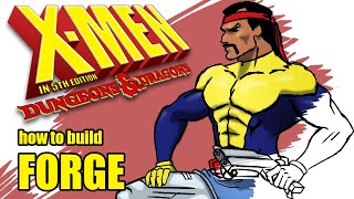 How to Build Forge - X-Men in 5th ed D&D
