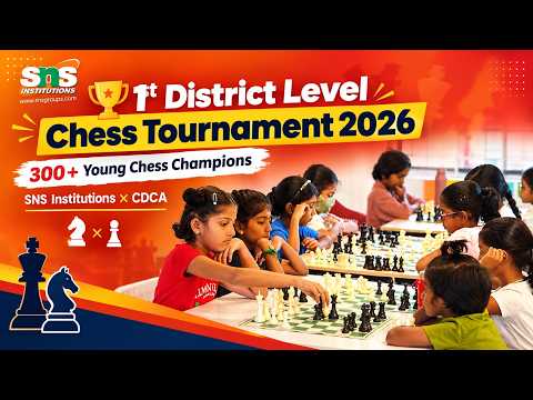 🏆 1st District Level Chess Tournament 2026 | 300+ Young Chess Champions | SNS Institutions × CDCA ♟️
