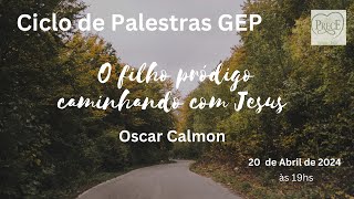 Ciclo de Palestras GEP - Oscar Calmon - Abril 2024