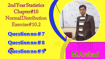 12th class Statistics Exercise # 10.2 , Question no # 7 , 8 and 9