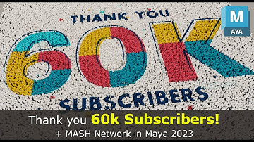 60k Subscribers! Thank you + MASH Network in Maya 2023!