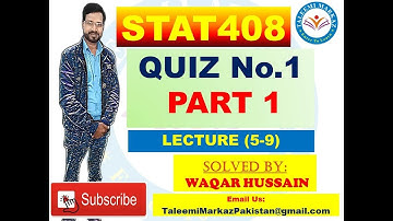 STAT408 quiz no 1 solution by taleemi markaz part 1
